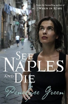 See Naples and Die - Penelope Green