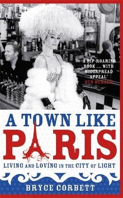 A Town Like Paris - Bryce Corbett