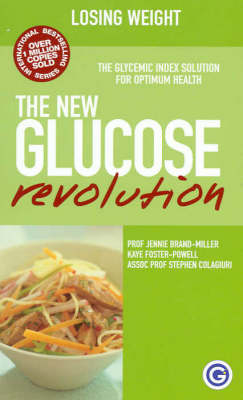 The New Glucose Revolution - Jennie Brand-Miller, Kaye Foster-Powell, Stephen Colagiuri