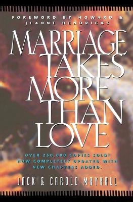 Marriage Takes More Than Love - Jack Mayhall