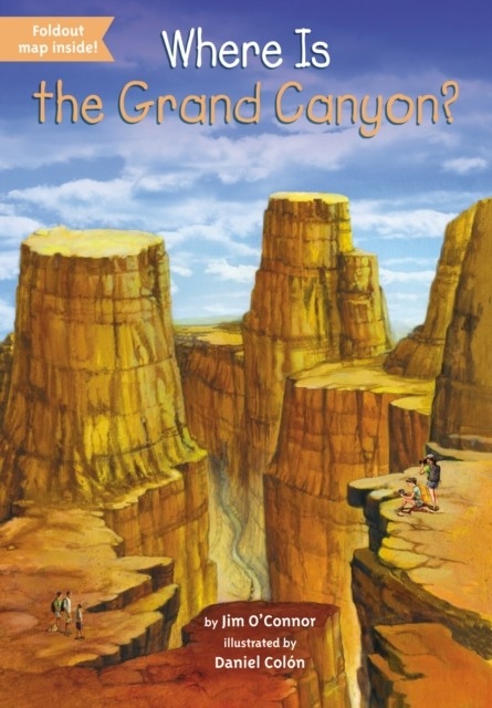 Where Is the Grand Canyon? -  Daniel Colon,  Jim O'Connor