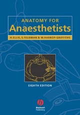 Anatomy for Anaesthetists - Harold Ellis, Stanley Feldman, William Harrop-Griffiths