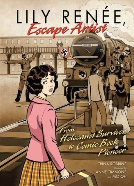 Lily Renee, Escape Artist -  Trina Robbins