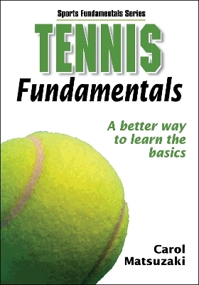 Tennis Fundamentals - Carol Matsuzaki,  Human Kinetics