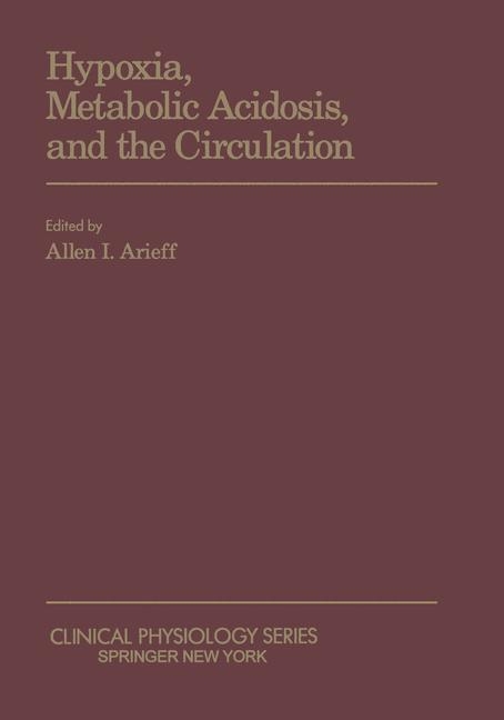 Hypoxia, Metabolic Acidosis, and the Circulation - 