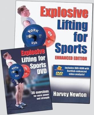 Explosive Lifting for Sports - Harvey S. Newton