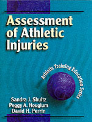 Assessment of Athletic Injuries - Sandra Shultz