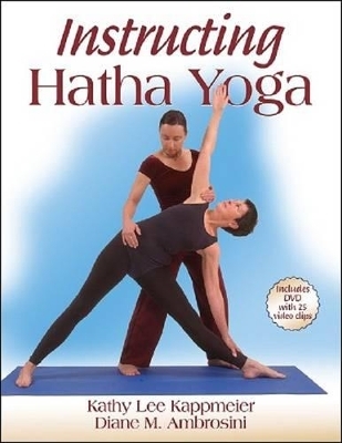 Instructing Hatha Yoga - Kathy Lee Kappmeier-Foust, Diane Ambrosini