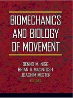 Biomechanics and Biology of Movement - Benno M. Nigg