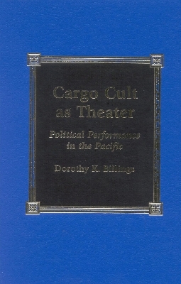 Cargo Cult as Theater - Dorothy K. Billings