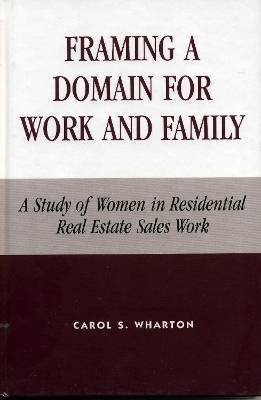 Framing a Domain for Work and Family - Carol S. Wharton