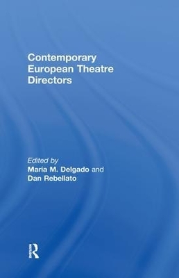 Contemporary European Theatre Directors - 