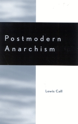 Postmodern Anarchism - Lewis Call