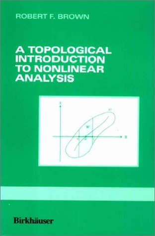 Topological Introduction to Nonlinear Analysis -  Robert F. Brown