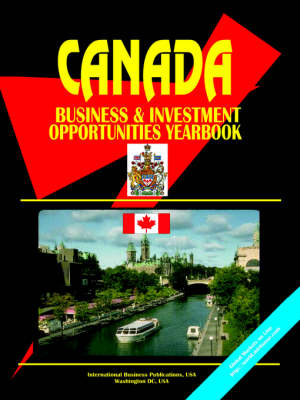 Canada Business and Investment Opportunities Yearbook