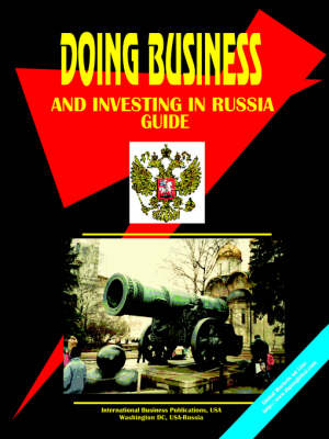 Doing Business and Investing in Russia Guide