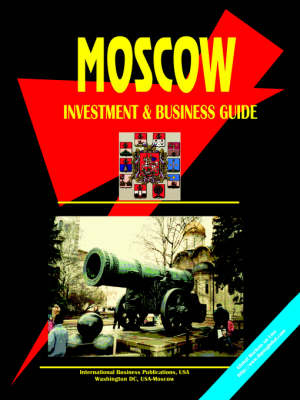 Moscow Investment and Business Guide