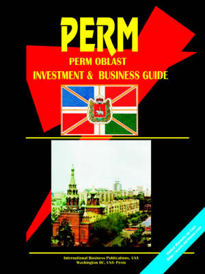 Perm Oblast Investment & Business Guide