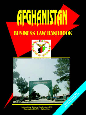 Afghanistan Business Law Handbook - 