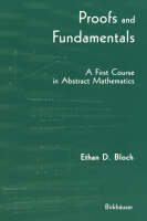 Proofs and Fundamentals -  Ethan D. Bloch