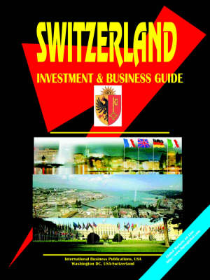 Switzerland Investment and Business Guide