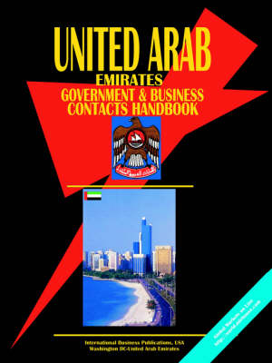 United Arab Emirates Government and Business Contacts Handbook