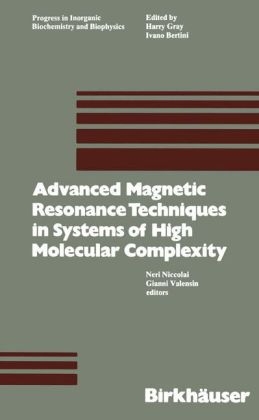 Advanced Magnetic Resonance Techniques in Systems of High Molecular Complexity -  NICCOLAI,  VALENSIN