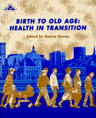 Birth to Old Age: Health in Transit -  Davey