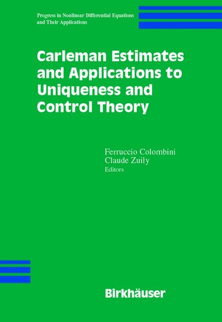 Carleman Estimates and Applications to Uniqueness and Control Theory - 