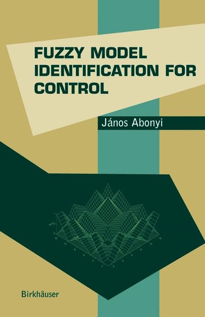 Fuzzy Model Identification for Control -  Janos Abonyi