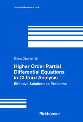Higher Order Partial Differential Equations in Clifford Analysis -  Elena Obolashvili