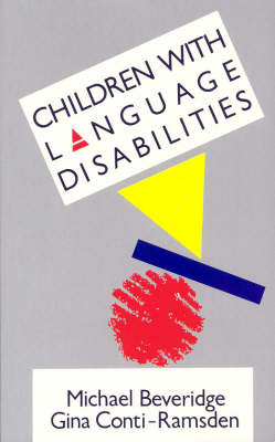 Children with Language Disabilities - Michael Beveridge, Gina Conti-Ramsden