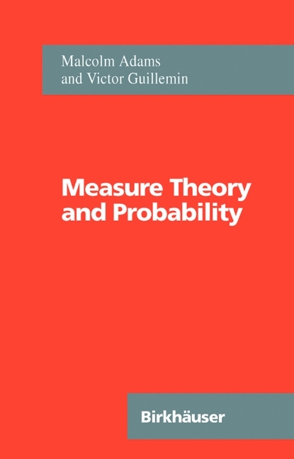 Measure Theory and Probability -  Malcolm Adams,  Victor Guillemin