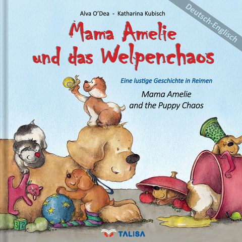 Mama Amelie und das Welpenchaos/Deutsch-Englisch - Alva O'Dea