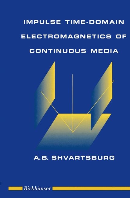 Impulse Time-Domain Electromagnetics of Continuous Media -  Alex Shvartsburg