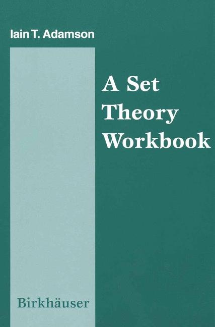Set Theory Workbook -  Iain Adamson