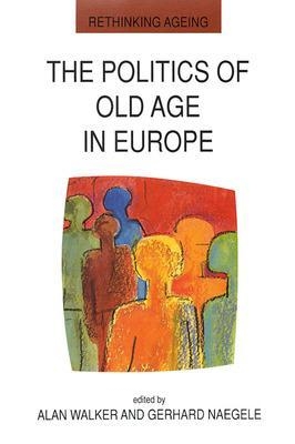 The Politics Of Old Age In Europe -  Walker