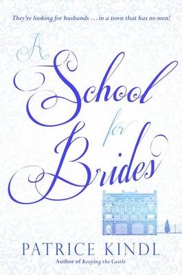 School for Brides -  Patrice Kindl