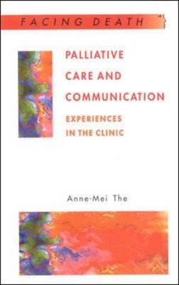 Palliative Care and Communication - Anne-Mei The