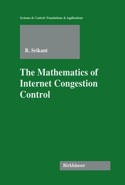 Mathematics of Internet Congestion Control -  Rayadurgam Srikant