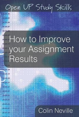 How to Improve your Assignment Results - Colin Neville