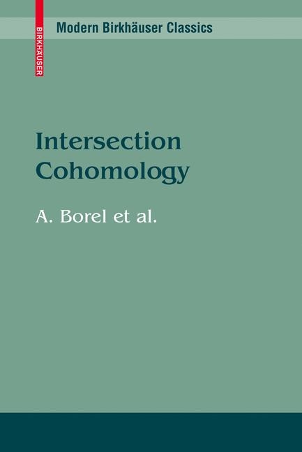 Intersection Cohomology -  Armand Borel