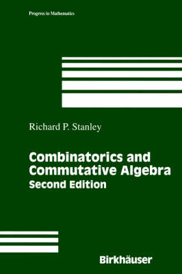 Combinatorics and Commutative Algebra -  Richard P. Stanley