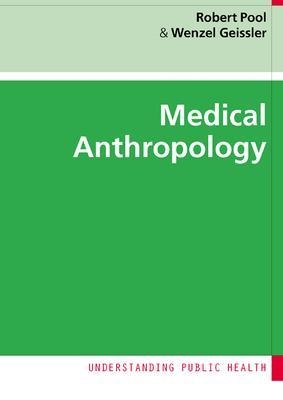 Medical Anthropology - Robert Pool, Wenzel Geissler