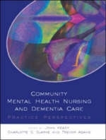 Community Mental Health Nursing and Dementia Care - 