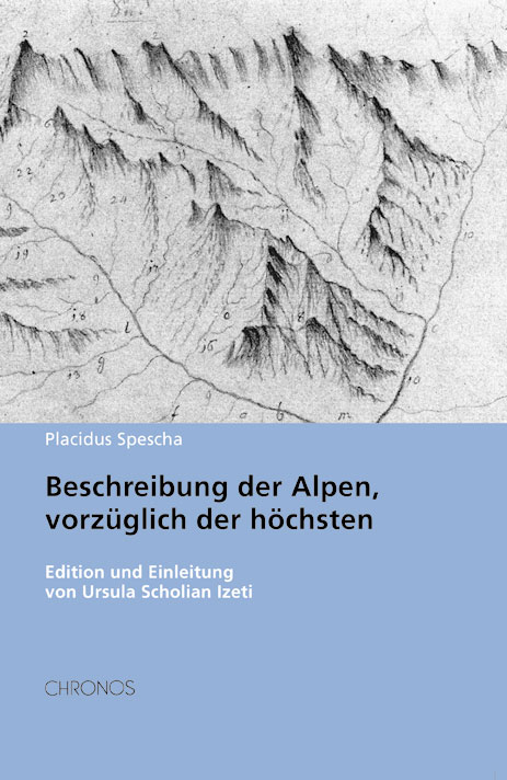 Beschreibung der Alpen, vorzüglich der höchsten - Placidus Spescha