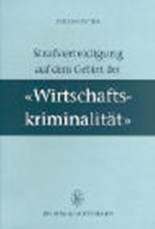 Strafverteidigung auf dem Gebiet der "Wirtschaftskriminalität" - Stefan Suter