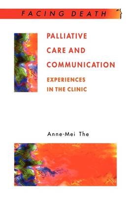 Palliative Care And Communication - Anne-Mei The