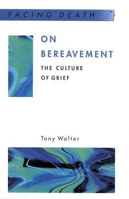 On Bereavement - Tony Walter