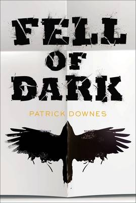 Fell of Dark -  Patrick Downes